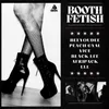 About Booth fetish Song