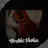 About Arabic Violin Song