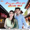 About Love You Love You Bolya Kre Song