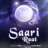 About Saari Raat Song