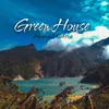 About Green House Song