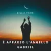 È apparso l'angelo Gabriel