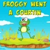 Froggy Went a Courtin