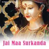 About Jai Maa Surkanda Song