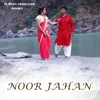 About NOOR JAHAN Song