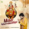 About Maa Sherawaliye Song