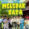 About Meledak Raya Song
