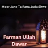 About Moor Jane Ta Rana Juda Shwe Song