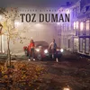 About Toz Duman Song