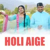 About Holi Aige Song