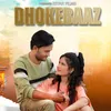 About Dhokhebaaz Song