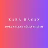 About Dokunsalar Ağlayacağım Song