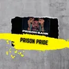 About Prison Pride Song
