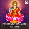 About SRI MAHA LAXMI NAMAHA CHANTING MANTRA 108 Times Song