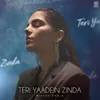 Teri Yaadein Zinda