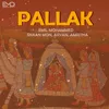 About Pallak Song