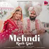 About Mehndi Rach Gayi Song