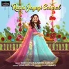 About Raani Jayegi Sasural Song