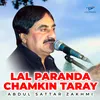 Lal Paranda Chamkin Taray