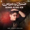 About Hasnain As Ro Rahe Hein Song