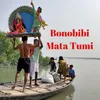 About Bonobibi Mata Tumi Song