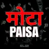 About MOTA PAISA Song