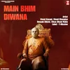 About Main Bhim Diwana Song