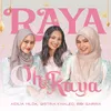 About Raya Oh Raya Song