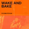 About Wake And Bake Song