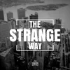 The Strange Way