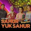 About Sahur Yuk Sahur Song