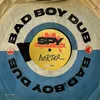 About Bad Boy Dub Song