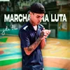 About Marcha na Luta Song