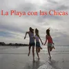 La Playa con las Chicas