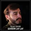 About Şehidim Lay Lay Song