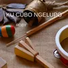 About KU CUBO NGELUPO Song