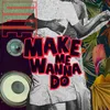 Make Me Wanna Dub