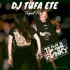 About DJ TUFA ETE Song
