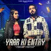 About Yaar Ki Entry Song