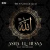 About Asma Ul Husna Song