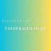 About Yazan Kalem Siyah Song