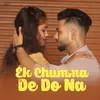 About Ek Chumma De Do Na Song