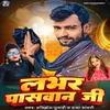 About Lover Paswan Ji Song