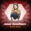 About Amar Bondhure Song