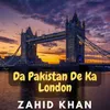 Da Pakistan De Ka London