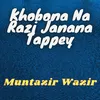 Khobona Na Razi Janana Tappey