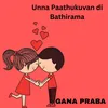 About Unna Paathukuvan di Bathirama Song