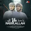 About Ya Rasulallah Song