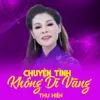 About Chuyện Tình Không Dĩ Vãng Song