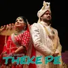 About Theke Pe Song